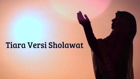 Lirik Lagu Tiara Versi Sholawat - Ahmad Alfajri